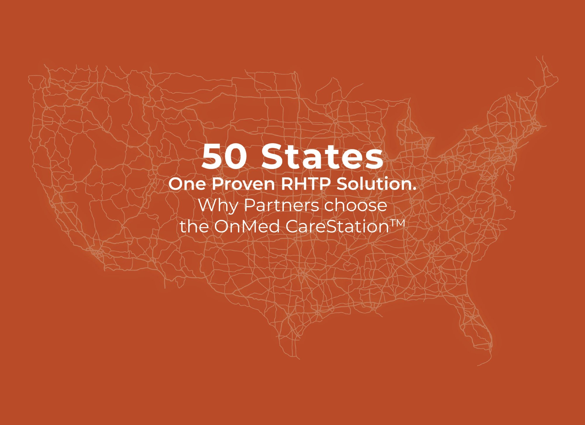 OnMed CareStation™ 2.0 national reach graphic — 50 states, one proven rural healthcare solution for partners and program administrators.